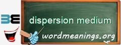 WordMeaning blackboard for dispersion medium